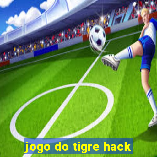 jogo do tigre hack